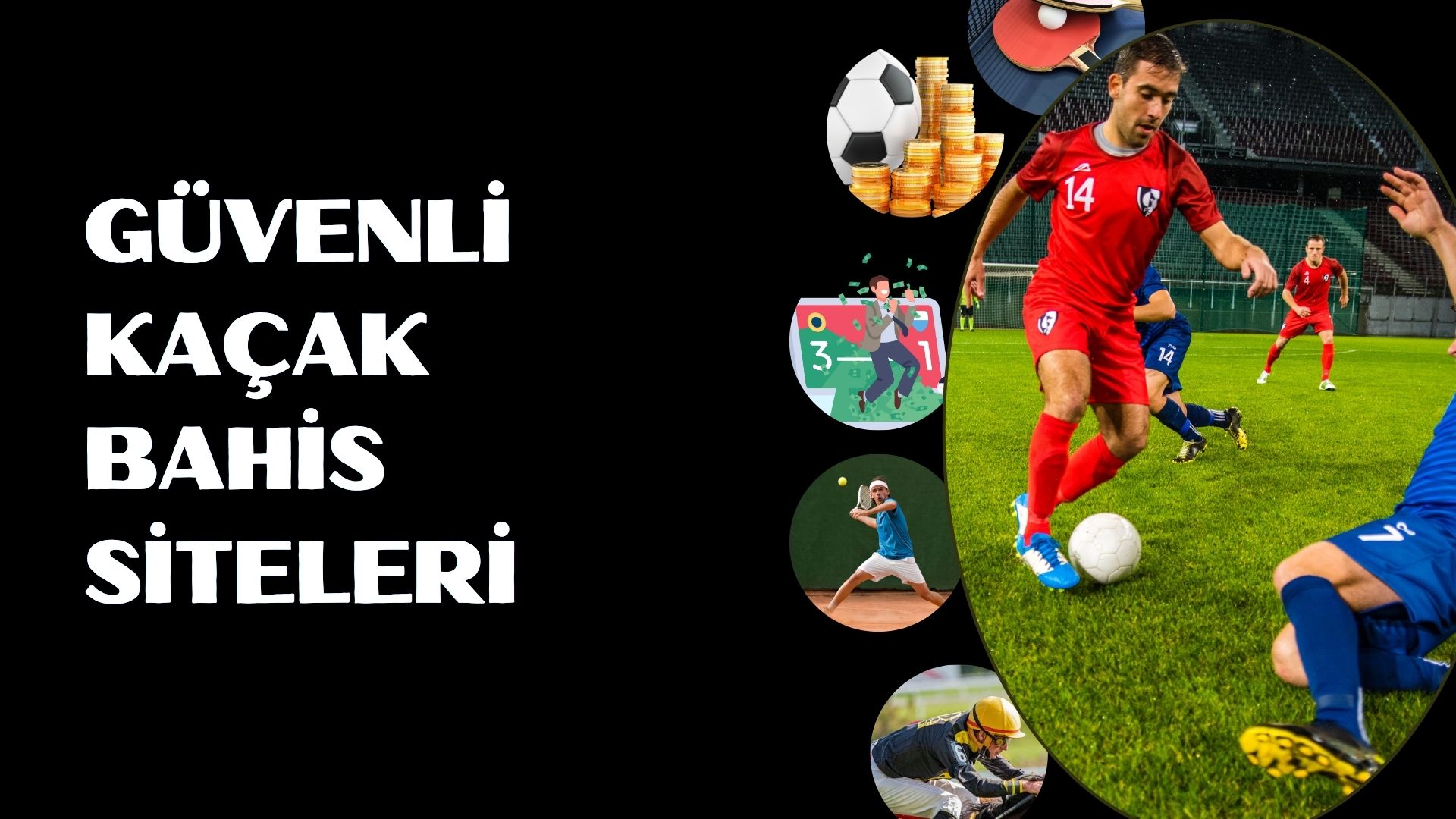 Güvenli Kaçak Bahis Siteleri