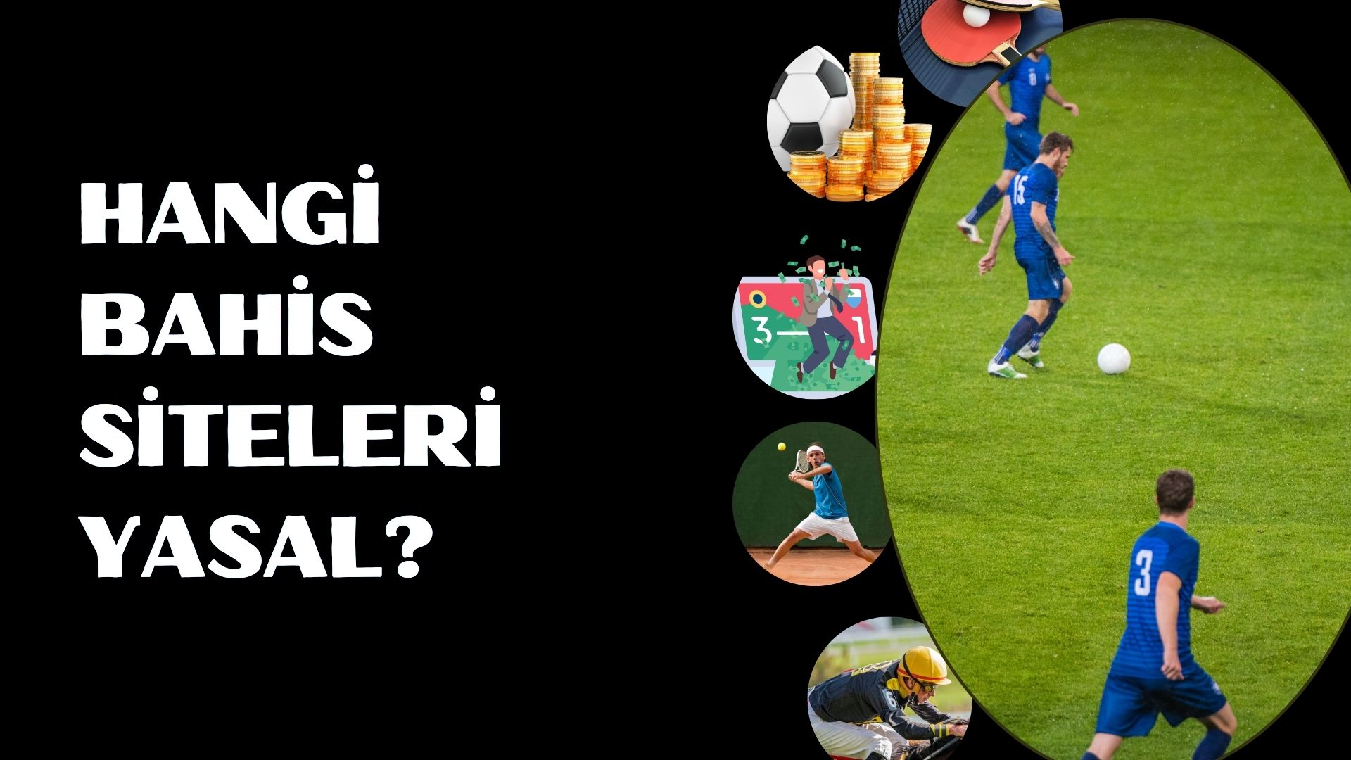 Hangi Bahis Siteleri Yasal