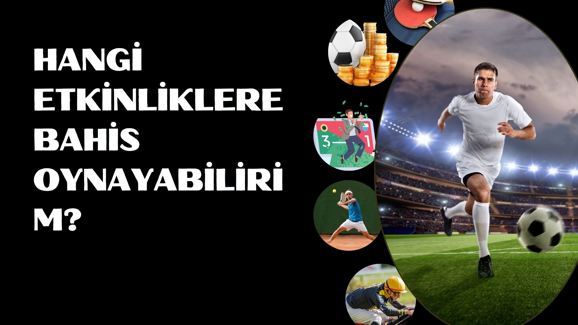 Hangi Etkinliklere Bahis Oynayabilirim